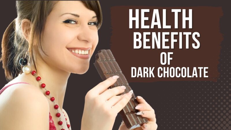 Health Benefits of Dark Chocolate